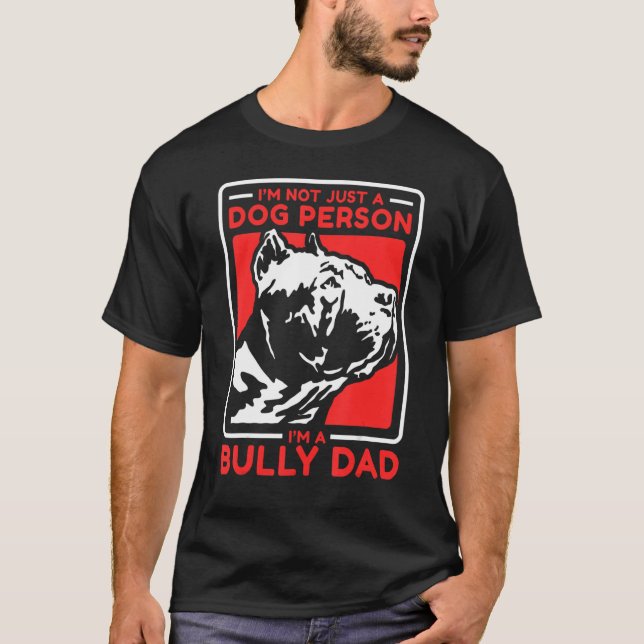 Camiseta Mens, sou um dono de Cachorro Pai Americano Bully (Frente)