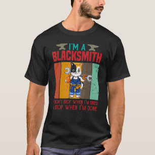 Camiseta Mens, sou um ferreiro, não paro quando estou cansa