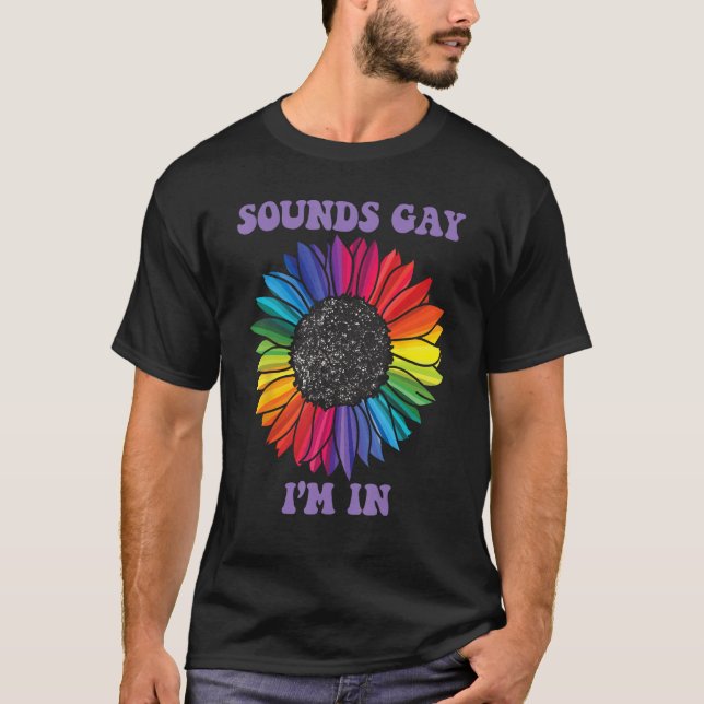 Camiseta Mens SOUNDS GAY I M IN Rainbow LGBT Flag Orgulho g (Frente)