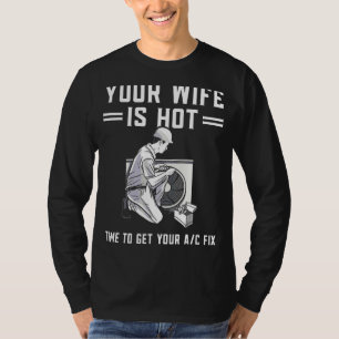 Camiseta Mens Sua Esposa É Reparente De Ac Técnico De Hvac 