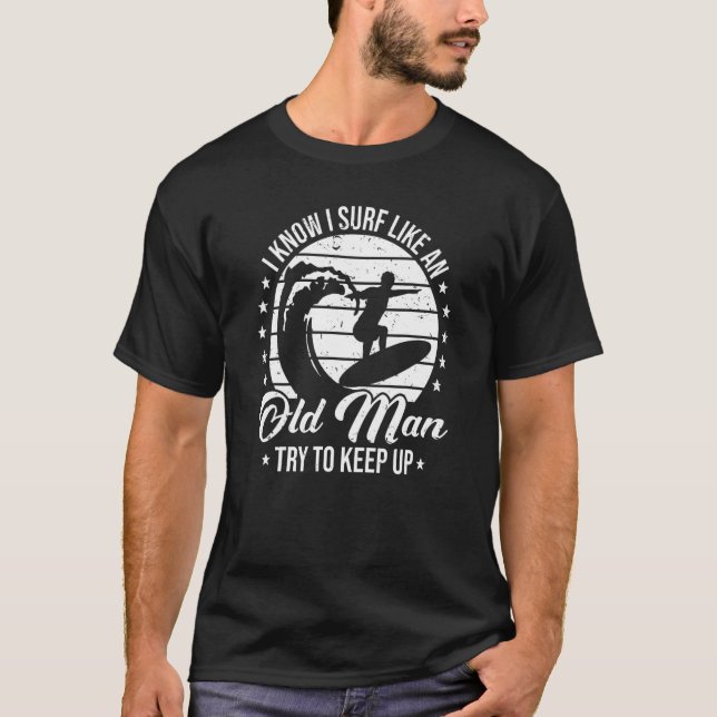 Camiseta Mens Surfistas Eu Sei Que Surf Como Um Velho M (Frente)