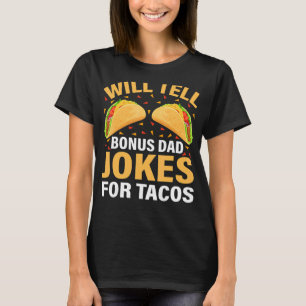 Camiseta Mens Taco Vai Dizer Piadas De Pai Bonus Para Tacos