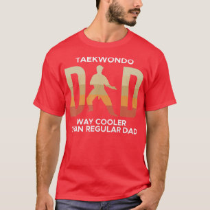 Camiseta Mens Taekwondo Pai Way Mais Fresco Que O Pai Norma