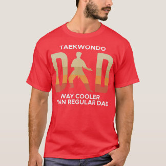 Camiseta Mens Taekwondo Pai Way Mais Fresco Que O Pai Norma