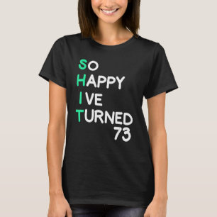 Camiseta Mens tão felizes que fiz 73 anos sarcásticos