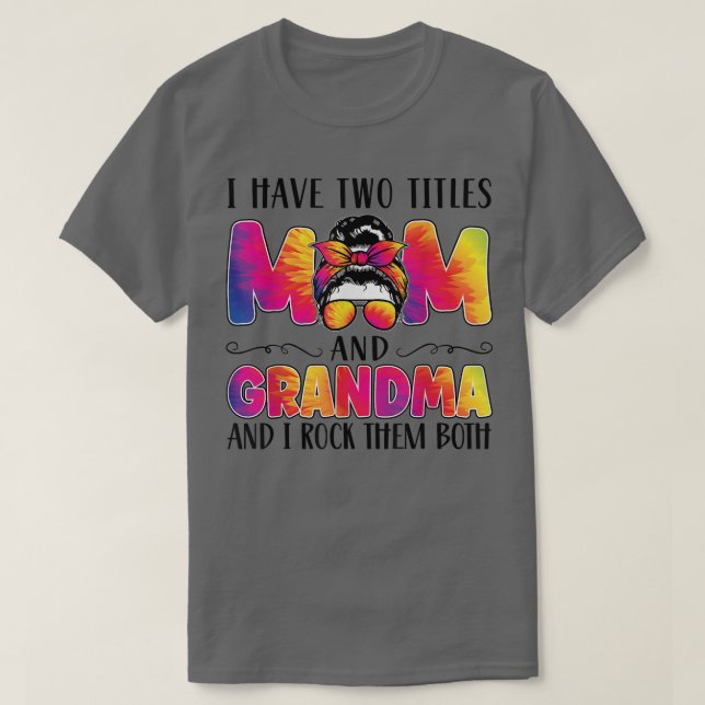 Camiseta Mens, tenho dois títulos, mãe e vovó. (Frente do Design)
