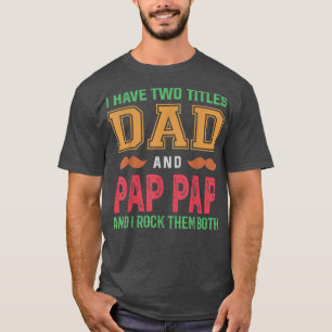 Camiseta Mens, Tenho Dois Títulos, Pai E Pap, Muito Engraça