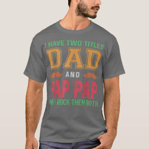 Camiseta Mens, Tenho Dois Títulos, Pai E Pap, Muito Engraça