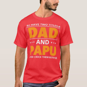 Camiseta Mens, tenho dois títulos Pai e Papu para o vovô 