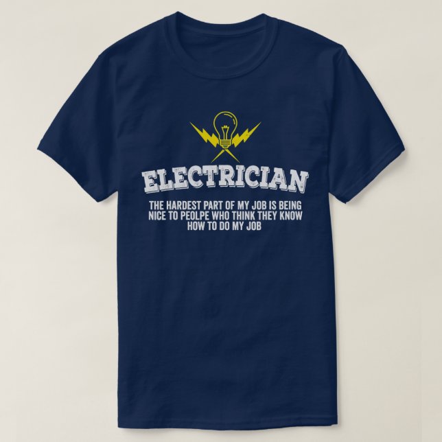 Camiseta Mens The Hardest Part Of My JobFunny Electrician  (Frente do Design)