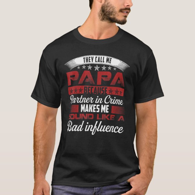 Camiseta Mens They Call Me Papa Because Partner In Crime  F (Frente)