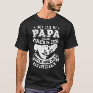 Camiseta Mens They Call Me Papa Because Partner In Crime Fu