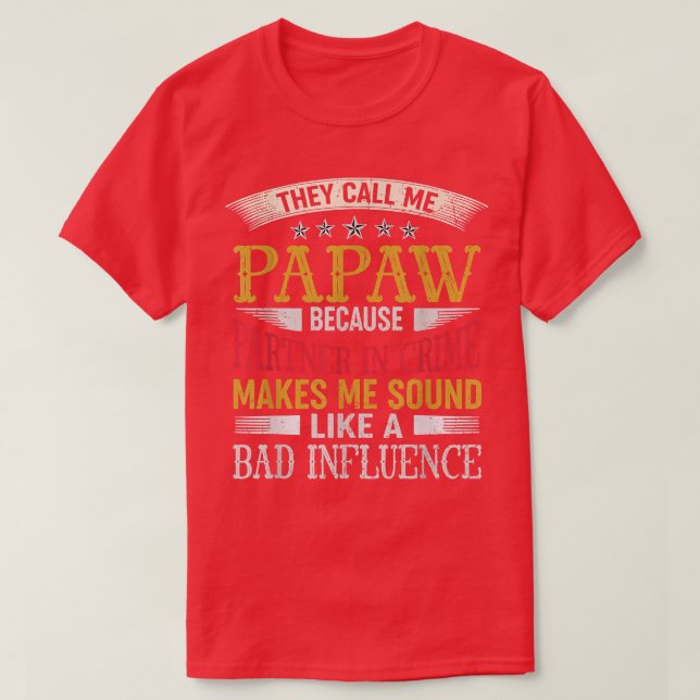 Camiseta Mens They Call Me Papaw Because Partner In Crime V (Frente do Design)