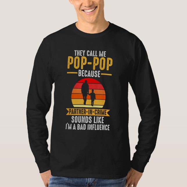 Camiseta Mens they call me pop pop because partner in crime (Frente)