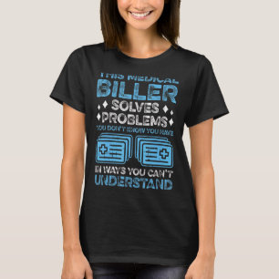 Camiseta Mens This Medical Biller Resolve Problemas Que Voc