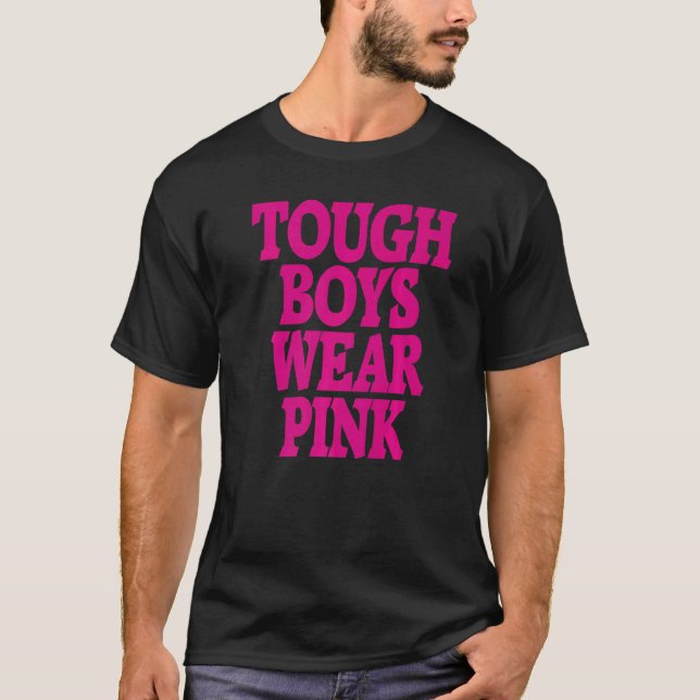 Camiseta Mens Tough Boys Wear Pink Tees Men Guys Boys  Cool (Frente)
