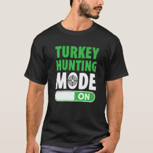 Camiseta Mens Turkey Hunting Mode On Turkey Hunter Loves Hu