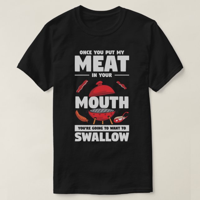 Camiseta Mens Uma Vez Que Você Coloca Minha Carne Em Seu Ch (Frente do Design)