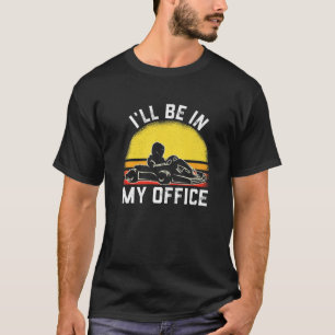 Camiseta Mens Vão Kart Correndo Engraçado Eu Estarei no m