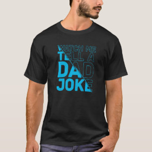 Camiseta Mens Vejam-Me Dizer A Um Pai Piada Pais Humor Pai