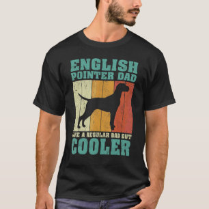 Camiseta Mens Vintage English Pointer Pai Like A Regular Da