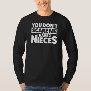 Camiseta Mens, você não me assusta, eu tenho duas sobrinhas