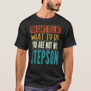 Camiseta Mens, você não pode me dizer o que é o melhor pai