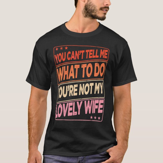 Camiseta Mens, você não pode me dizer o que fazer você não  (Frente)