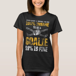 Camiseta Mens, Você Não Precisa Ser 100 Insano Para Ser Um