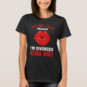 Camiseta Mens, Você Tem Sorte Porque Eu Sou Divorciado Beij