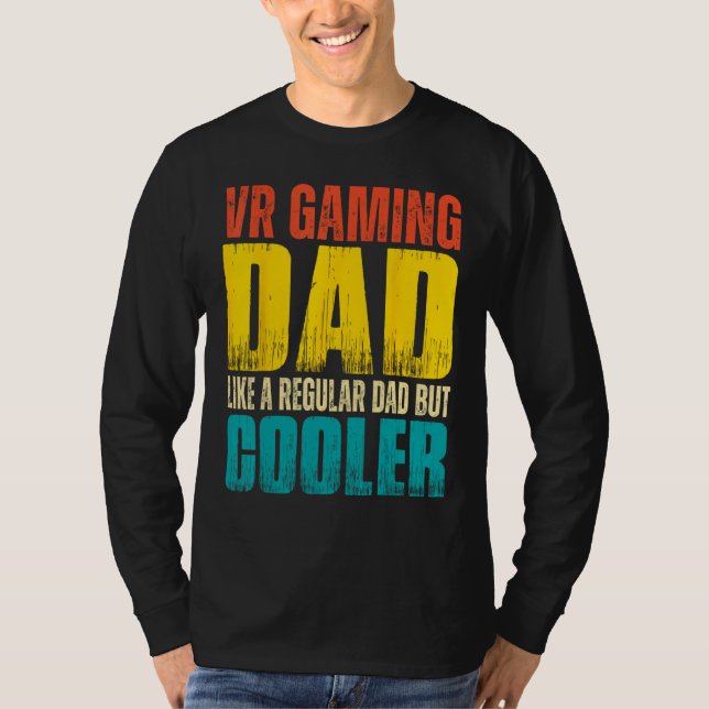 Camiseta Mens VR Gaming Dad   Like a Regular Dad but Cooler (Frente)