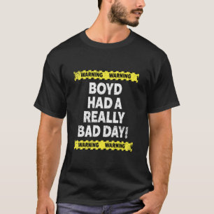 Camiseta Mens Warning Boyd Had A Really Bad Day Mood Grumpy