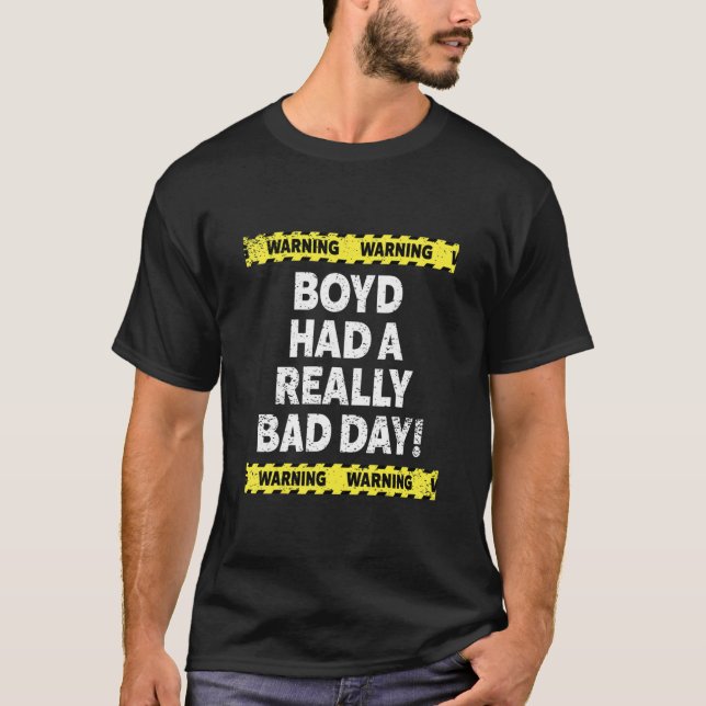 Camiseta Mens Warning Boyd Had A Really Bad Day Mood Grumpy (Frente)