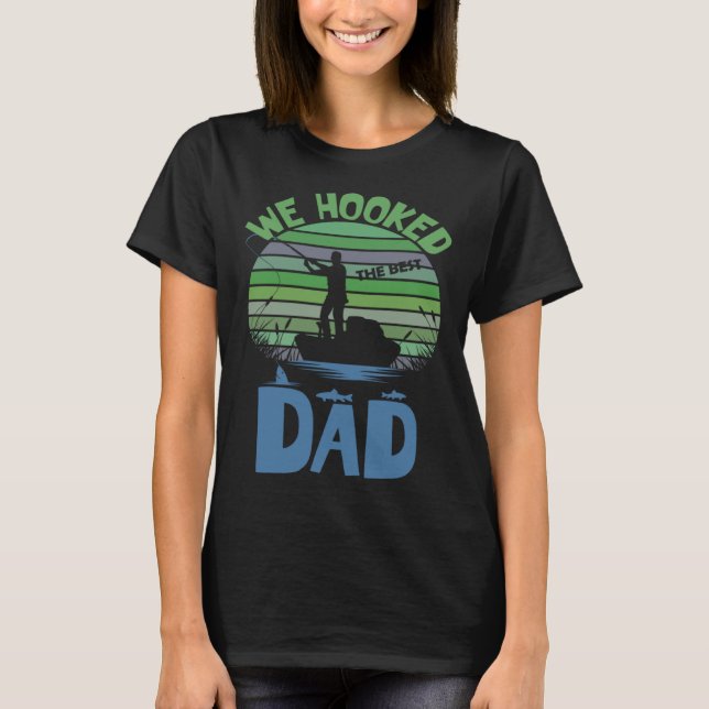 Camiseta Mens  We Hooked the Best Dad  Fishing Fathers Day (Frente)