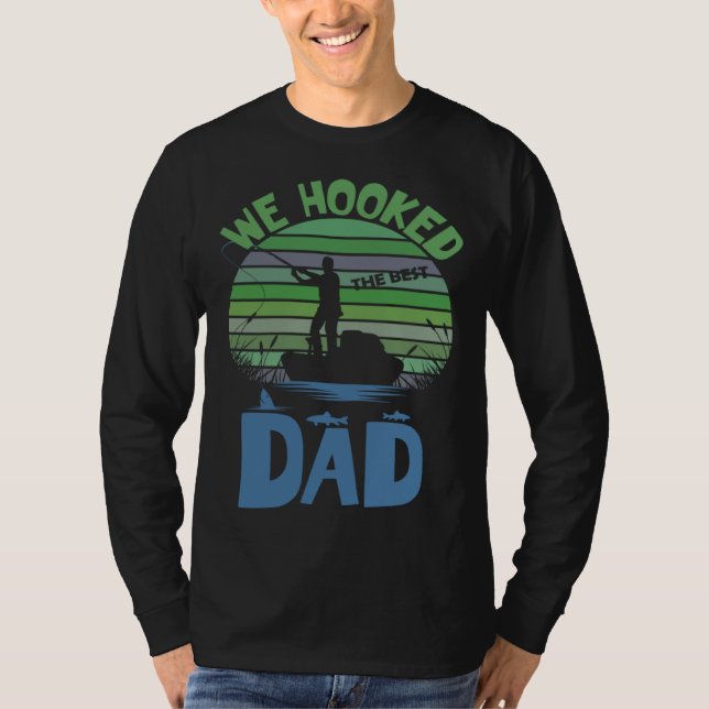 Camiseta Mens  We Hooked the Best Dad  Fishing Fathers Day (Frente)
