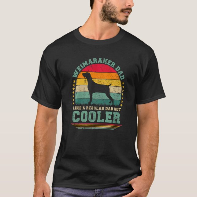 Camiseta Mens Weimaraner Pai Como Um Pai Normal Mas Mais Fr (Frente)