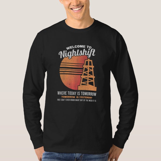 Camiseta Mens Welcome To The Nightshift Oil Rig Oilfield Wo (Frente)