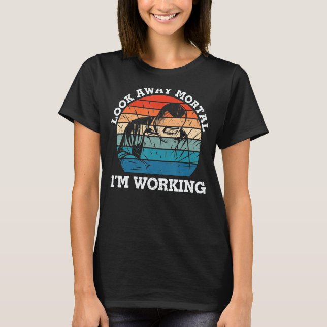 Camiseta Mens Welder Look Away.Mortal I'm Working Funny Wel (Frente)
