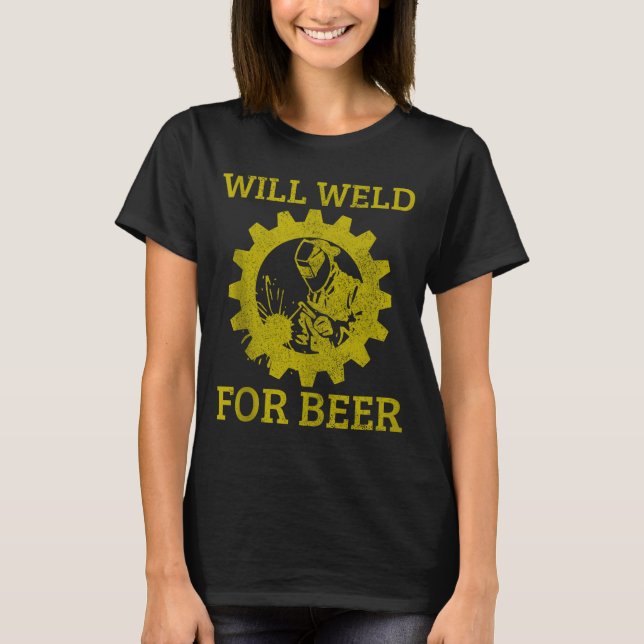 Camiseta Mens Will Weld For Beer Funny Welder Welding Gift  (Frente)