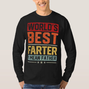 Camiseta Mens World's Best Farter, quero dizer Padre Vintag
