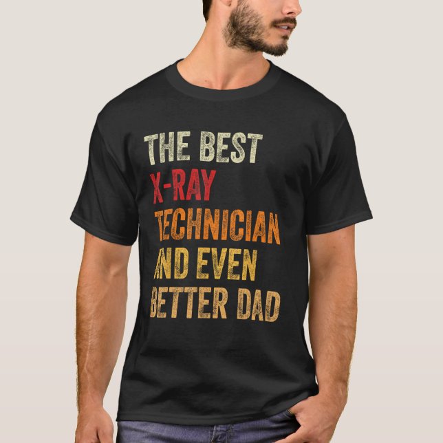 Camiseta Mens X Ray Technician And Even Better Dad  Father (Frente)