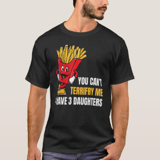 Camiseta Mens You Can't Scare Me I Have 3 Daughters Father 