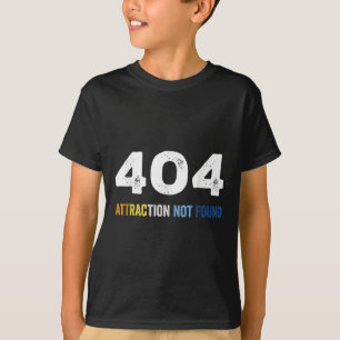 Camiseta Mensagem de erro 404 Attração Não Encontrou Engraç