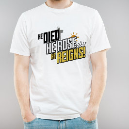 Camiseta Mensagem de Páscoa - Ele Morreu, Ele Ressuscitou,