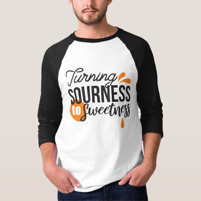 Camiseta Mensagem de vida positiva - Transformando azedo em (Frente)