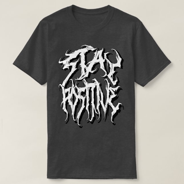 Camiseta Mensagem encorajadora de letra morta positiva (Frente do Design)