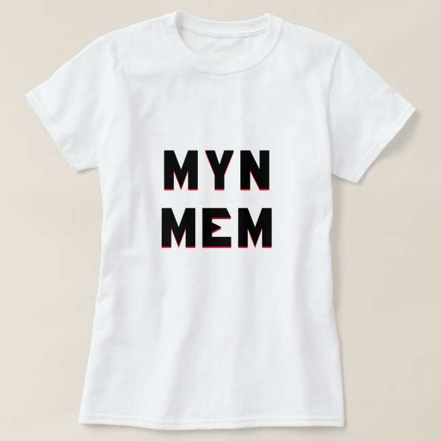 Camiseta Mensagem frísica Mim mem traduz para a minha mãe (Frente do Design)