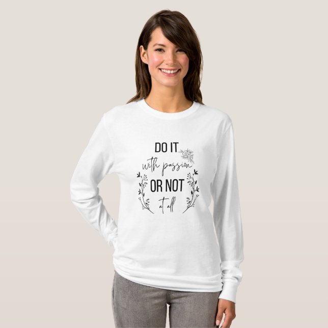 Camiseta Mensagem Inspirativa e Positiva (Frente Completa)