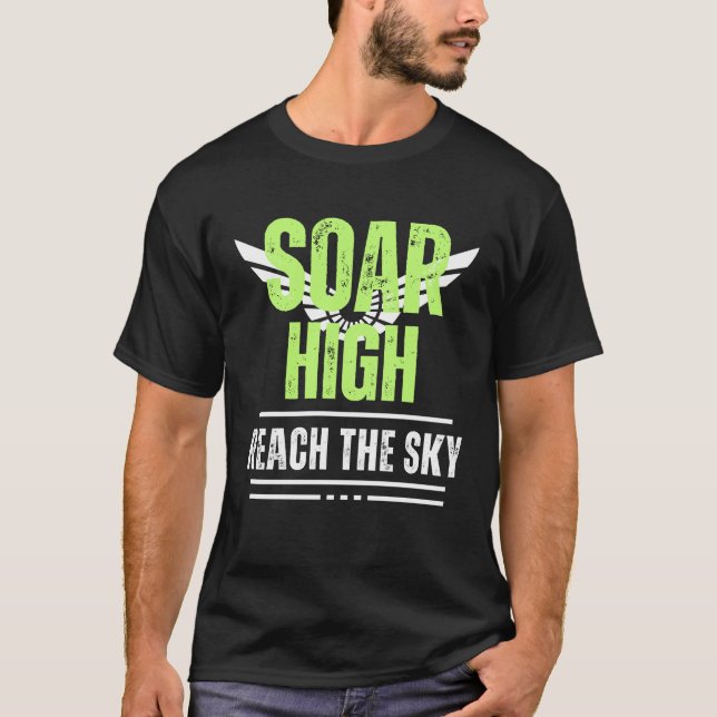 Camiseta Mensagem Positiva Soar Alcançar o Céu dos Homens (Frente)