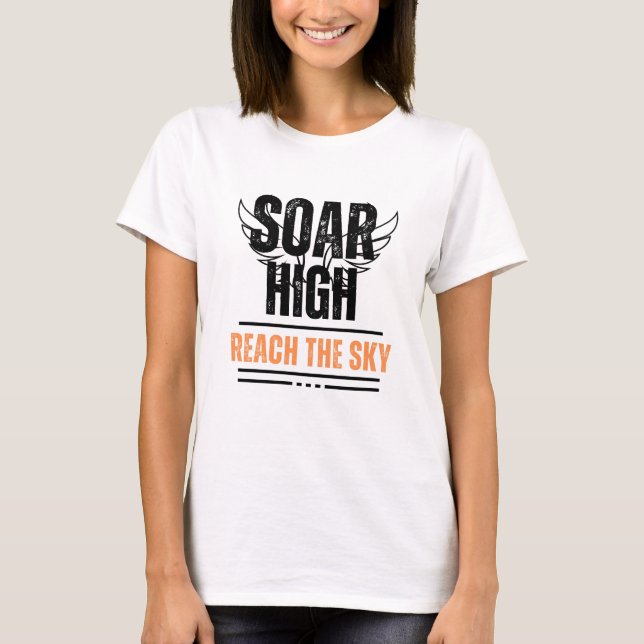 Camiseta Mensagem Positiva Soar High Reach Sky Women's (Frente)